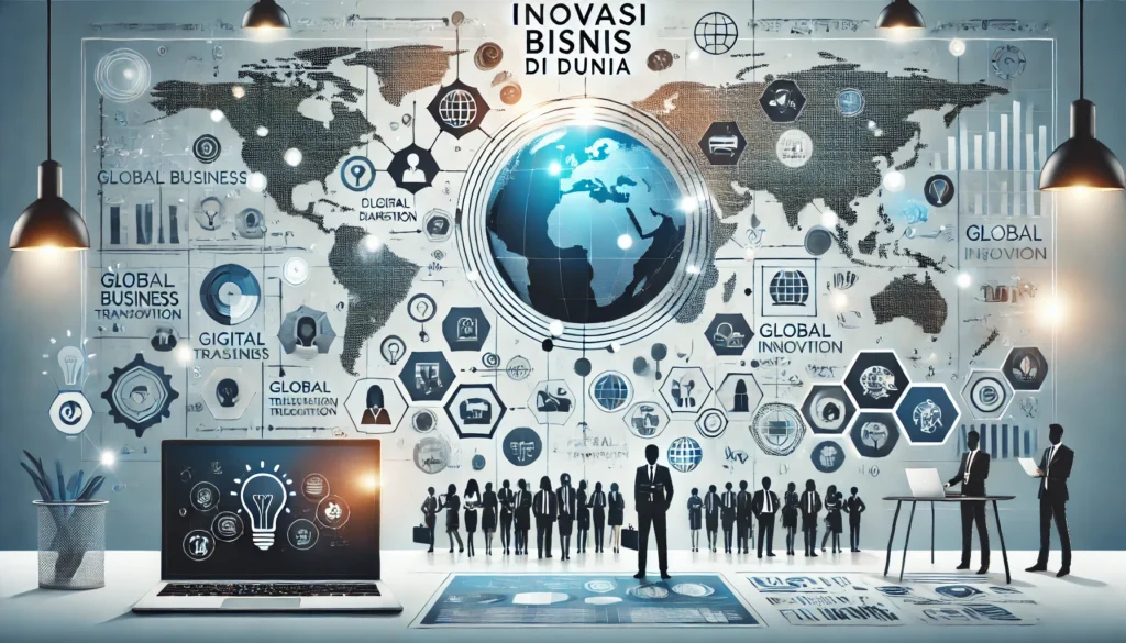 Inovasi Bisnis Di Dunia