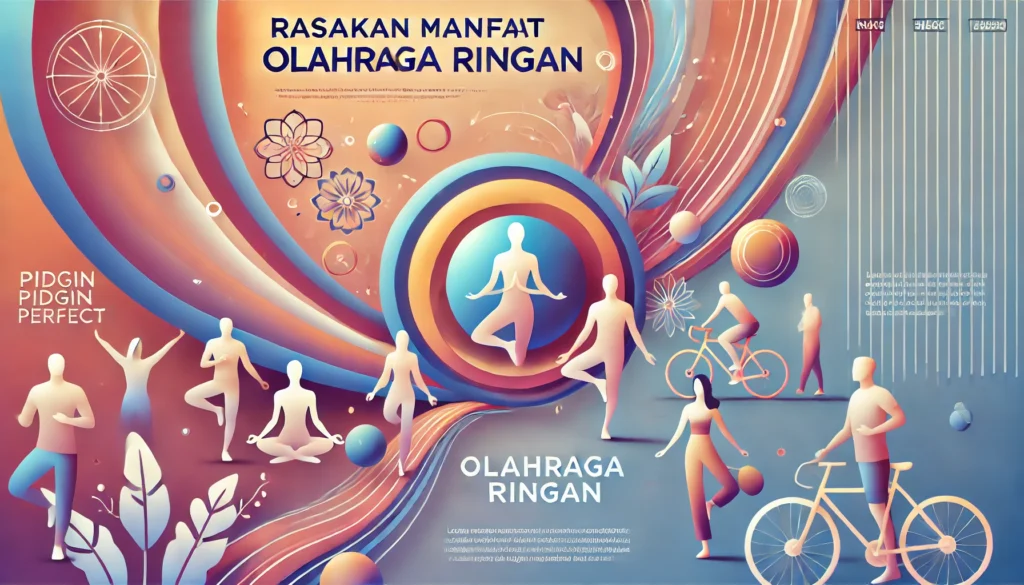 Rasakan Manfaat Olahraga Ringan