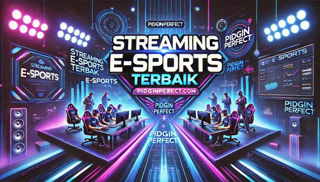 Streaming E-Sports Terbaik