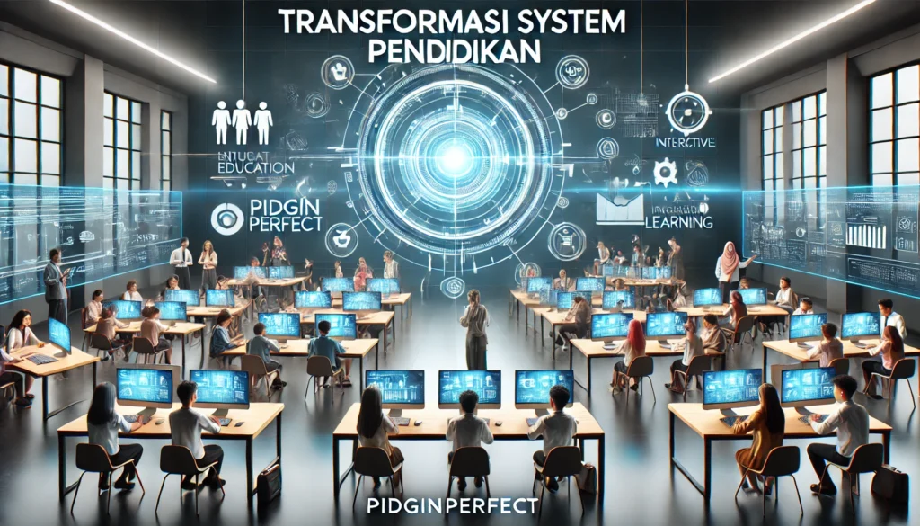 Transformasi Sistem Pendidikan