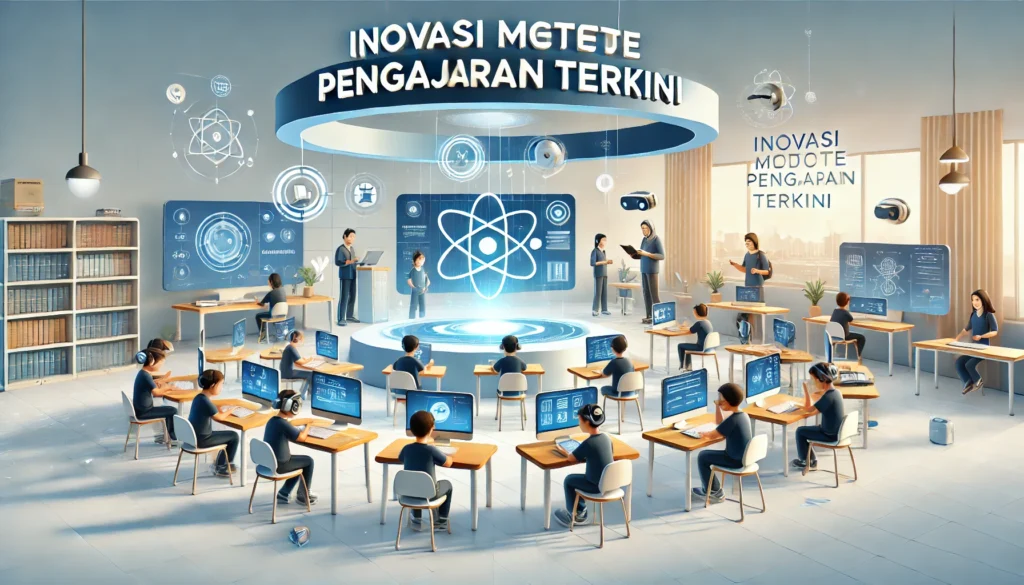 Inovasi Metode Pengajaran Terkini