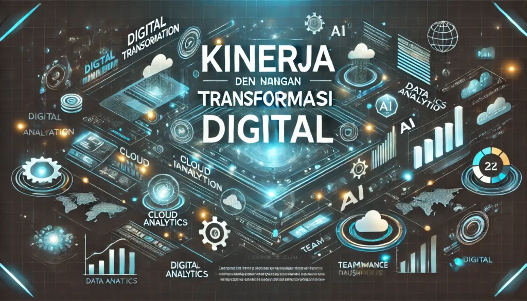 Kinerja dengan Transformasi Digital
