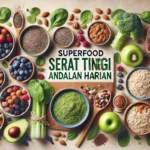 Superfood Serat Tinggi Andalan Harian