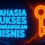 Rahasia Sukses Kembangkan Bisnis