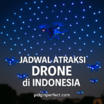 Jadwal Atraksi Drone di Indonesia