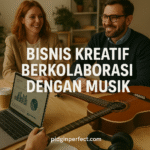 Bisnis Kreatif Berkolaborasi dengan Musik