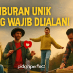 Hiburan Unik yang Wajib Dijalani
