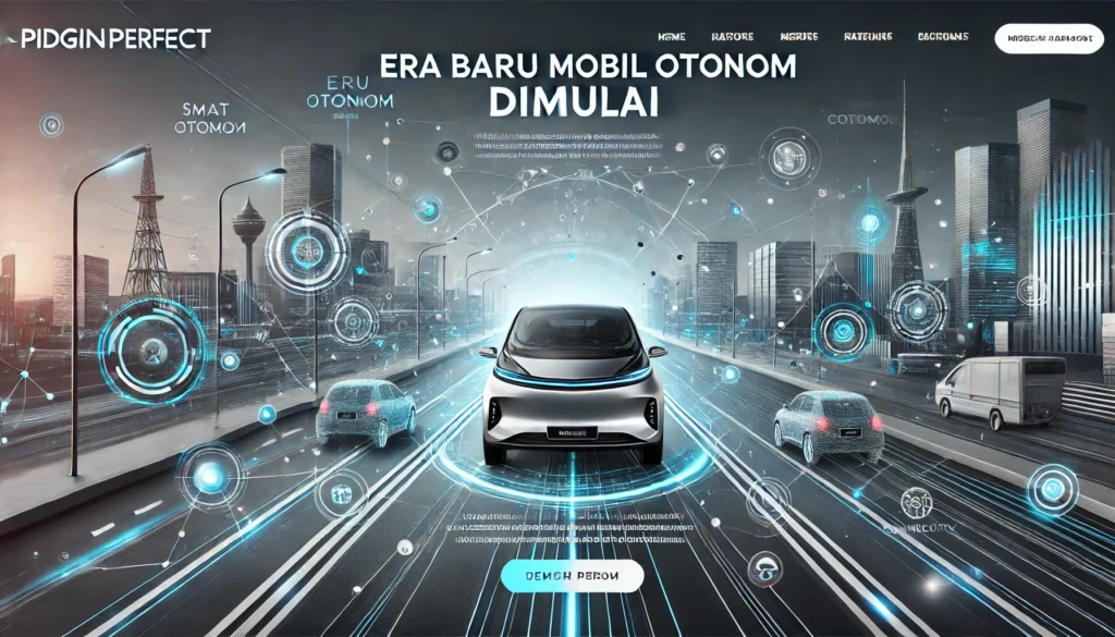 Era Baru Mobil Otonom Dimulai