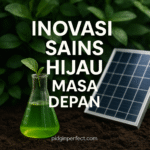 Inovasi Sains Hijau Masa Depan