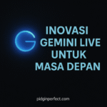 Inovasi Gemini Live untuk Masa Depan