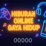 Hiburan Online Gaya Hidup