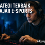 Strategi Terbaik Belajar E-Sports