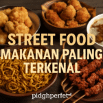 Street Food Makanan Paling Terkenal