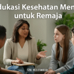 Edukasi Kesehatan Mental untuk Remaja