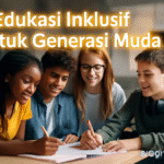 Edukasi Inklusif untuk Generasi Muda