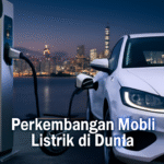 Perkembangan Mobil Listrik di Dunia