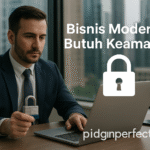 Bisnis Modern Butuh Keamanan