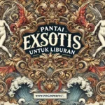Pantai Eksotis untuk Liburan