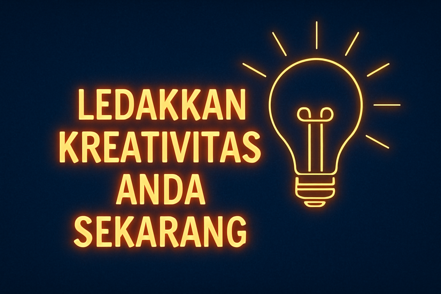 Ledakkan Kreativitas Anda Sekarang