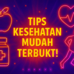 Tips Kesehatan Mudah Terbukti