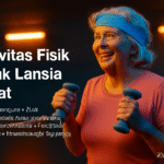 Aktivitas Fisik untuk Lansia Sehat