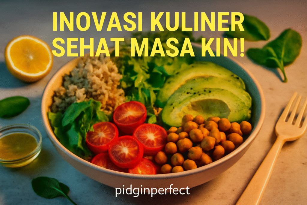 Inovasi Kuliner Sehat Masa Kini