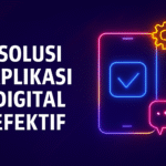 Solusi Aplikasi Digital Efektif