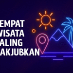 Tempat Wisata Paling Menakjubkan