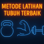 Metode Latihan Tubuh Terbaik
