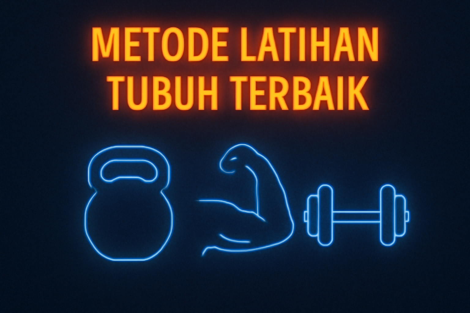 Metode Latihan Tubuh Terbaik