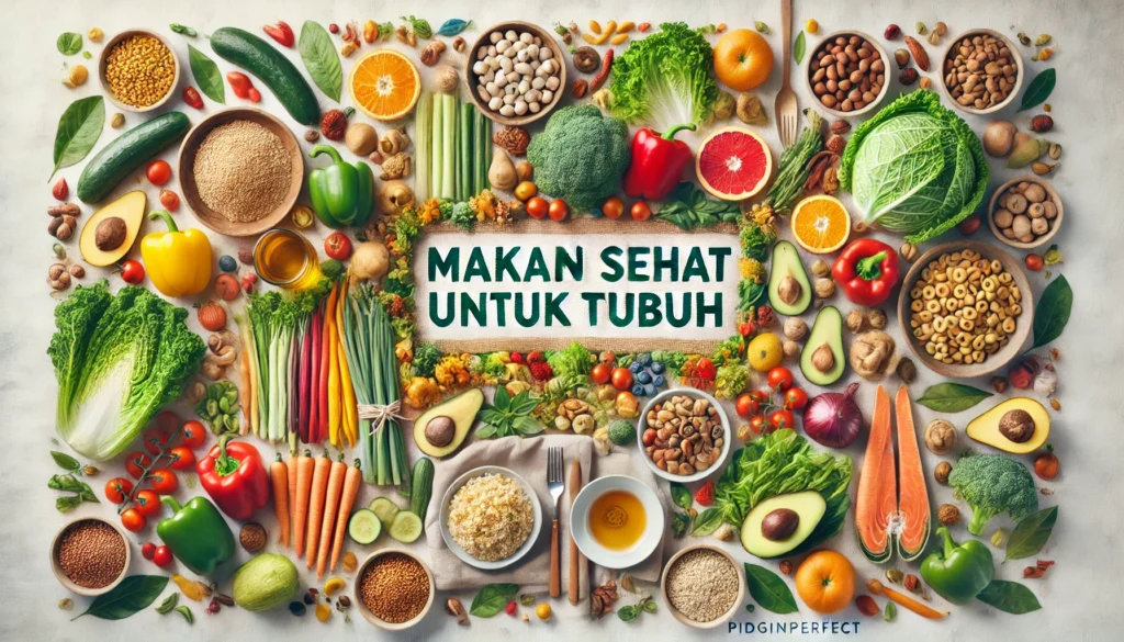 Makanan Sehat Untuk Tubuh