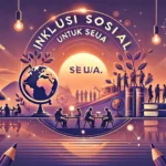 Inklusi Sosial untuk Semua