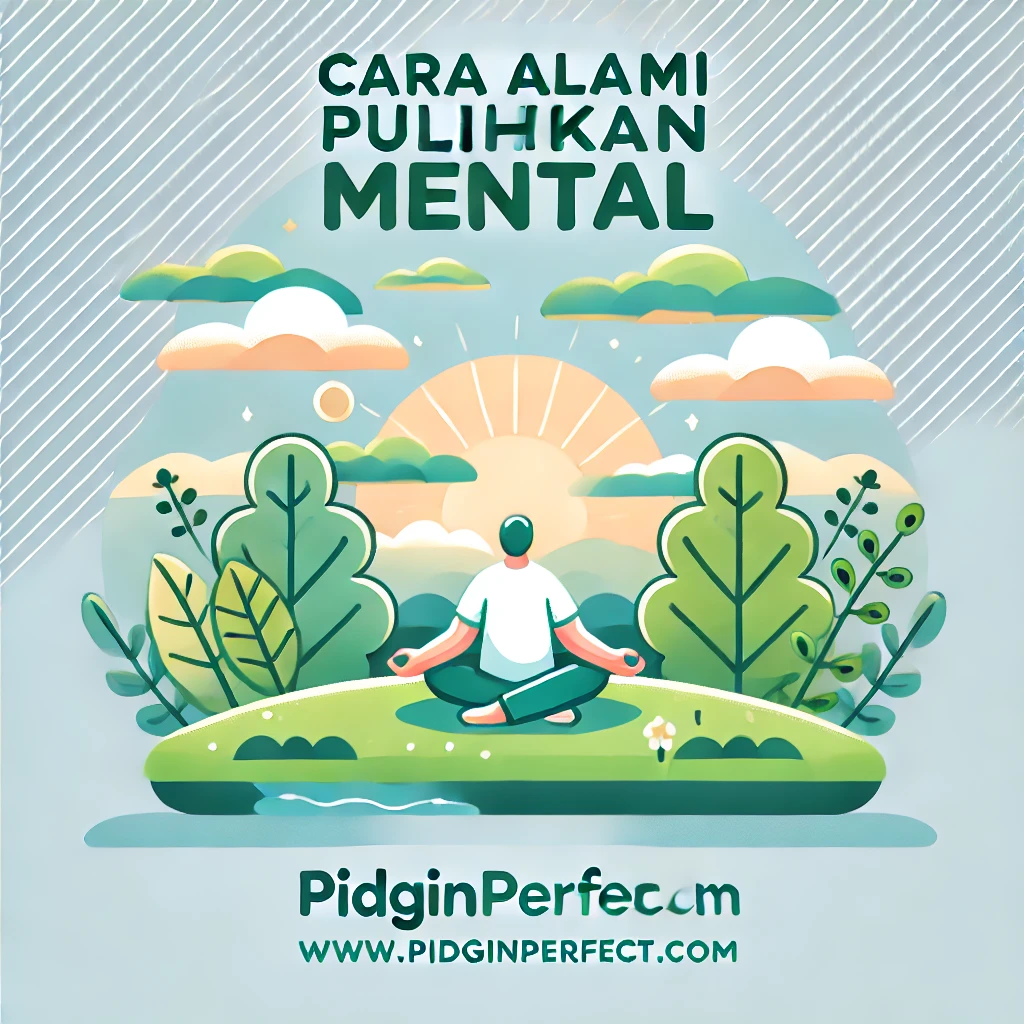 Cara Alami Pulihkan Mental