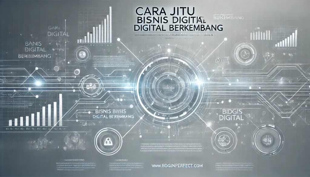 Cara Jitu Bisnis Digital Berkembang
