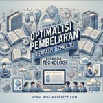 Optimalisasi Pembelajaran Berbasis Teknologi