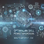 Optimalkan Skill Pengetahuan Digital