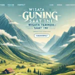 Wisata Gunung Terindah Saat Ini